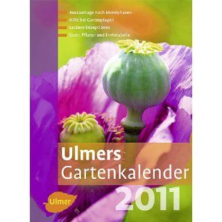 Ulmers Gartenkalender 2011 Aussaattage nach Mondphasen / Hilfe bei