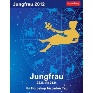 Sternzeichenkalender Jungfrau 2012 Ihr Horoskop für jeden Tag 23