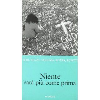 Niente sarà più come prima (La zattera) G. Leghissa