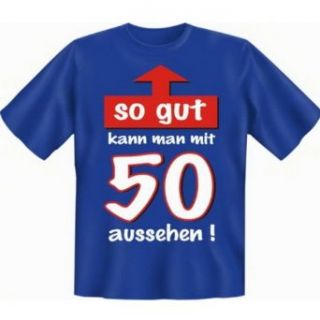 Zum 50. Geburtstag liebes Sprüche Tshirt   So gut kann man mit 50