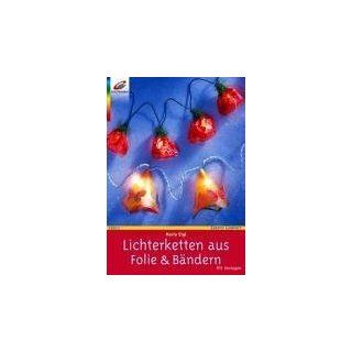 Lichterketten aus Folie & Bändern Maria Eigl Bücher