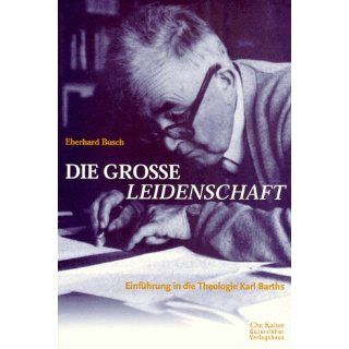 Die große Leidenschaft Eberhard Busch Bücher