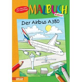 Mal  und Spielbuch mit König Flo, Band 18 Der Airbus A380 Das