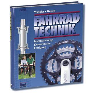 Fahrradtechnik Material, Konstruktion, Fertigung Fritz