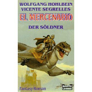 El Mercenario. Der Söldner. Wolfgang Hohlbein Bücher