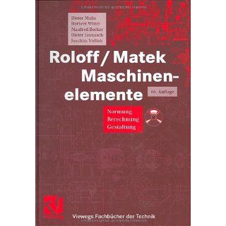 Roloff / Matek Maschinenelemente. Normung, Berechnung, Gestaltung. 2