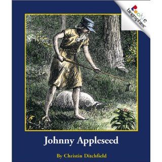 Johnny Appleseed (Rookie Biographies) Christin Ditchfield