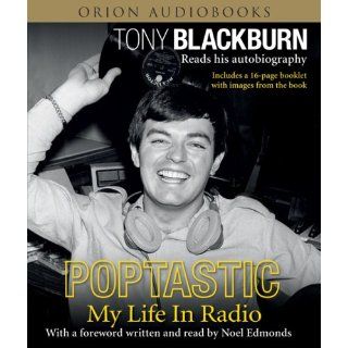 Poptastic My Life in Radio Tony Blackburn, Noel Edmonds