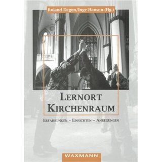 Lernort Kirchenraum Erfahrungen   Einsichten   Anregungen 