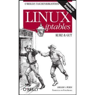 Linux iptables   kurz & gut Gregor N. Purdy, Peter Klicman