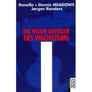 Die neuen Grenzen des Wachstums Donella H. Meadows, Dennis