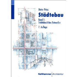 Städtebau, 2 Bde., Bd.1, Städtebauliches Entwerfen 