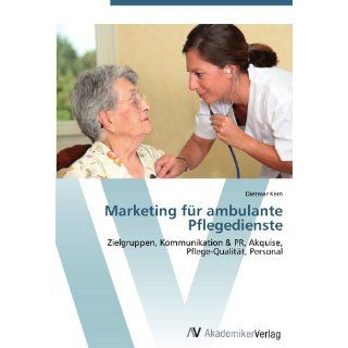 Marketing für ambulante Pflegedienste Zielgruppen, Kommunikation