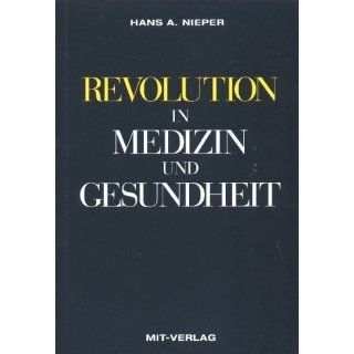 REVOLUTION in Medizin und Gesundheit Hans A. Nieper