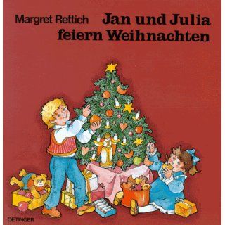 Jan und Julia feiern Weihnachten Margret Rettich Bücher