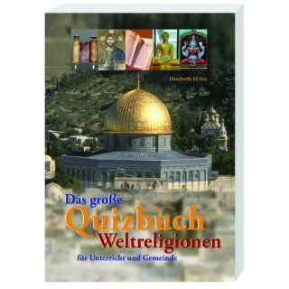 Das große Quizbuch Weltreligionen für Unterricht und Gemeinde