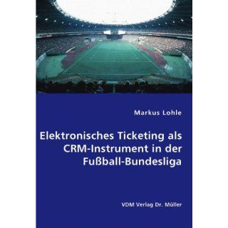 Elektronisches Ticketing als CRM Instrument in der Fußball Bundesliga
