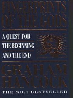 Fingerprints of the Gods A Quest for the Beginnin, Hancock, Graham