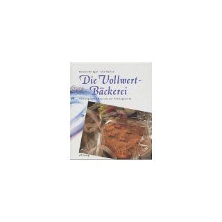 Die Vollwert Bäckerei Verena Krieger, Ute Gallus Bücher