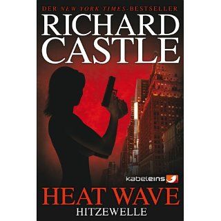 Castle 1 Heat Wave   Hitzewelle eBook Richard Castle, Anika KlÃ ver