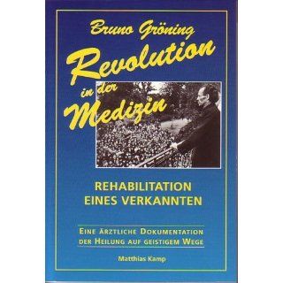Bruno Gröning Revolution in der Medizin Matthias Kamp