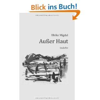 Außer Haut Gedichte Ulrike Migdal Bücher