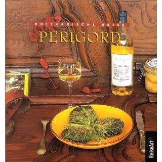 Kulinarische Reise, Perigord Eric Jung Bücher