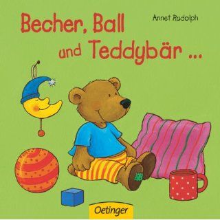 Becher, Ball und Teddybär Annet Rudolph Bücher