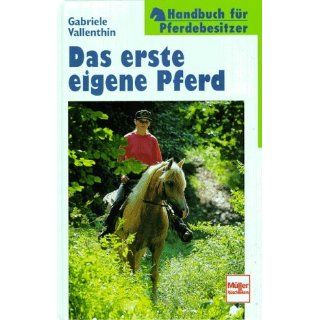 Das erste eigene Pferd. Handbuch für Pferdebesitzer. Gabi
