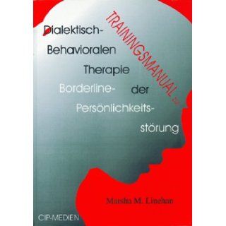 Trainingsmanual zur Dialektisch Behavioralen Therapie der Borderline