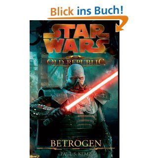 Star Wars The Old Republic Betrogen eBook Paul S. Kemp, Jan Dinter