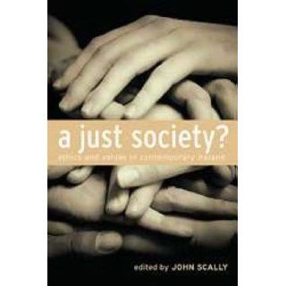 Just Society? Ethics and Values in Contemporary Ireland 