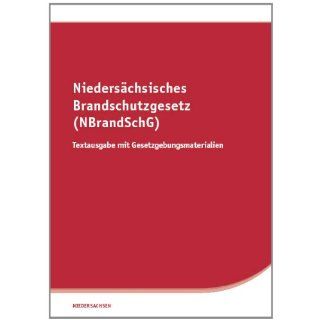 Niedersächsisches Brandschutzgesetz (NBrandSchG) Textausgabe mit
