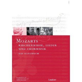 Mozart Handbuch, 6 Bde., Bd.4, Mozarts Kirchenmusik, Lieder und
