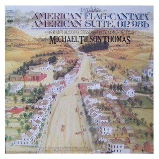 Dvorak American Flag Cantata, Op. 102 & American Suite, Op. 98b