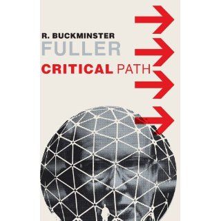 Critical Path R. Buckminster Fuller, Kiyoshi Buckminster