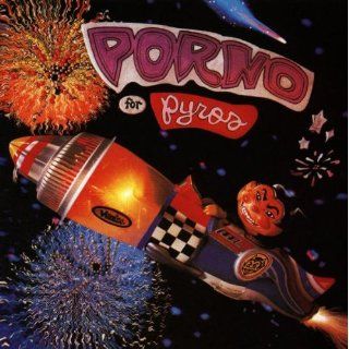 Porno for Pyros Musik