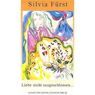 Liebe nicht ausgeschlossen Silvia Fürst Bücher