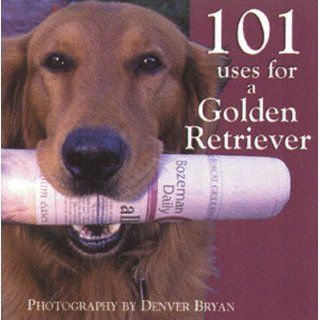 101 Uses for a Golden Denver Bryan Englische Bücher