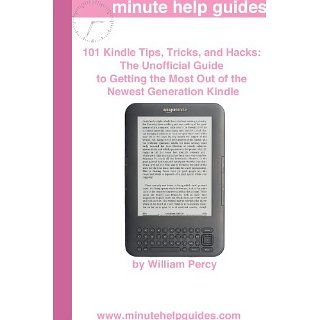 101 Kindle 3 Tips, Tricks, and Hacks The Unofficial Guide to Getting