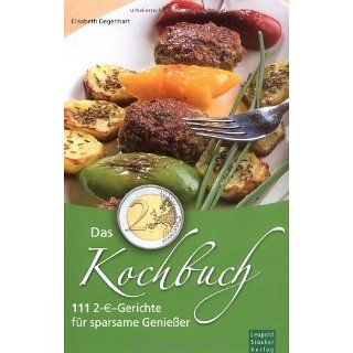 Das 2 Euro Kochbuch 111 2 Euro Gerichte für sparsame Genießer