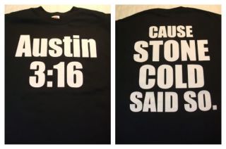 Cause STONE COLD Said So Steve Austin Black T shirt New