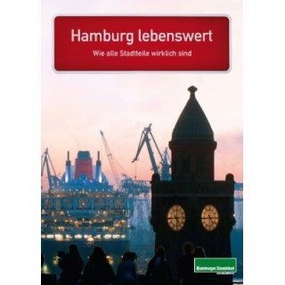 Hamburg lebenswert Die schönsten Seiten aller 104 Stadtteile 