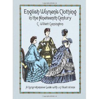 Clothing in the Nineteenth Century A Comprehensive Guide with 1, 117