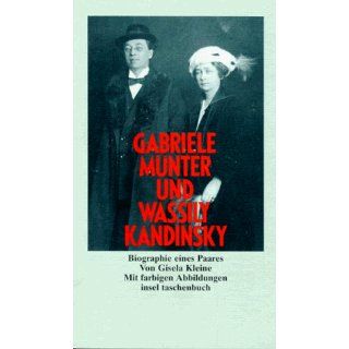 Gabriele Münter und Wassily Kandinsky   Biographie eines Paares