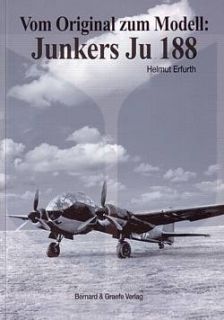 Vom Original zum Modell Junkers Ju 188 (Flugzeug Modellbau)   NEU