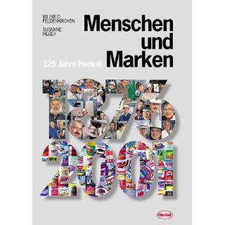 Menschen und Marken. 125 Jahre Henkel Wilfried