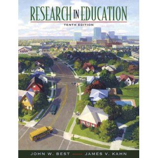 Research in Education John W. Best, James V. Kahn