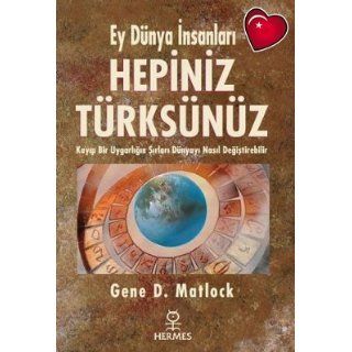 Ey Dunya Insanlari Hepiniz Turksunuz / Kayip Bir Uygarligin Sirlari