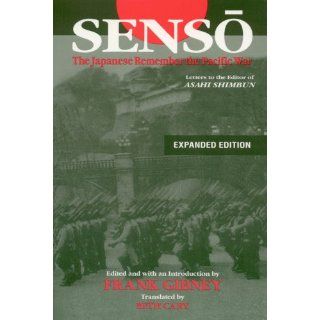 Senso The Japanese Remember the Pacific War The Japanese Remember